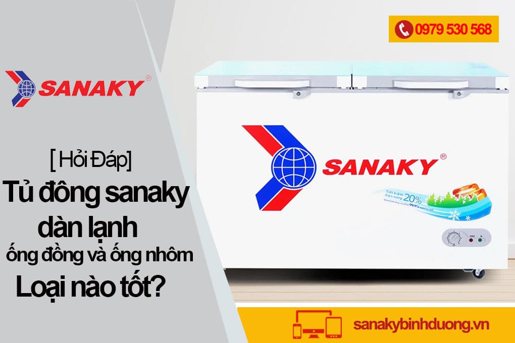 Tủ đông sanaky dàn lạnh ống đồng và ống nhôm, ưu và nhược điểm ?